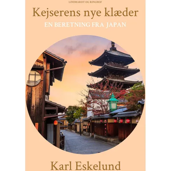 Kejserens nye klæder - en beretning fra Japan af Karl Johannes Eskelund
