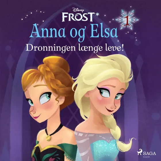 Disney Frost - Anna og Elsa 1: Dronningen længe leve! Lydbog
