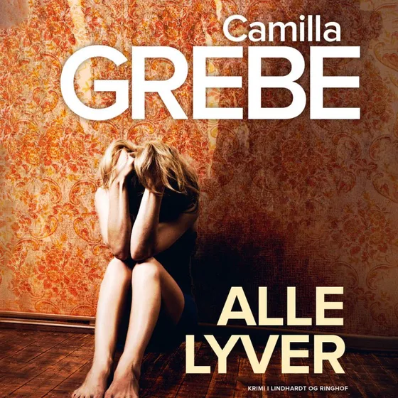 Alle lyver - Camilla Grebe (Lydbog)