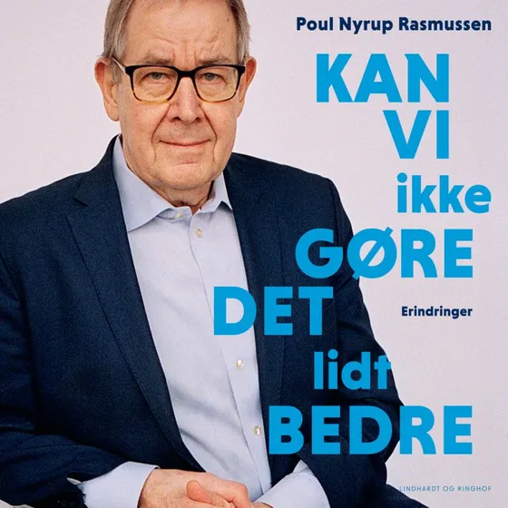 Kan vi ikke gøre det lidt bedre - Poul Nyrup Rasmussen