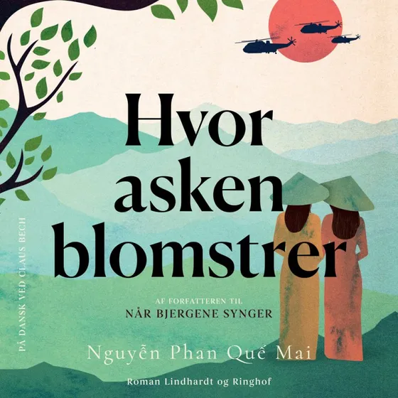 Hvor asken blomstrer - Roman af Nguyễn Phan Quế Mai