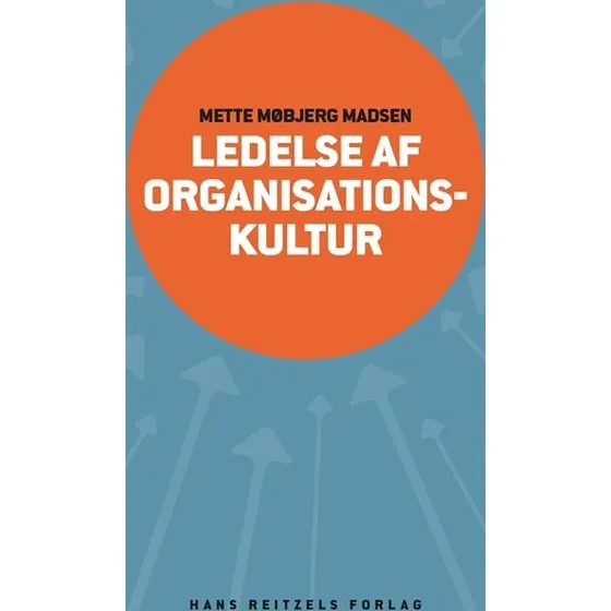 Ledelse af organisationskultur - Mette Møbjerg Madsen