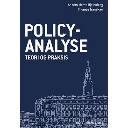 Policy analyse - Anders Morris Hjelholt & Thomas Tranekær