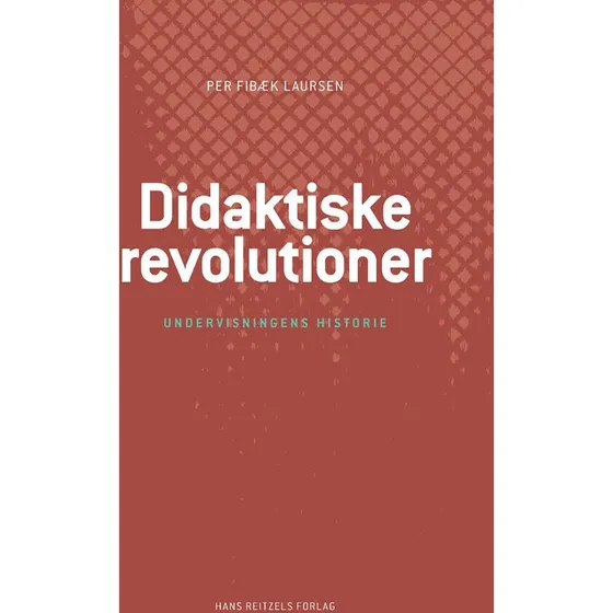 Didaktiske revolutioner - Per Fibæk Laursen