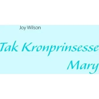 Tak Kronprinsesse Mary - Joy Wilson