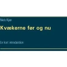 Kvækerne før og nu - Niels Kjær