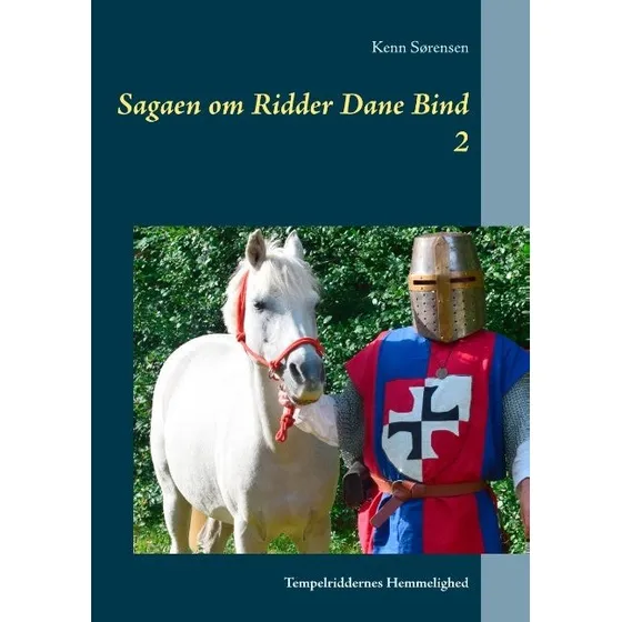 Sagaen om Ridder Dane Bind 2 - Kenn Sørensen