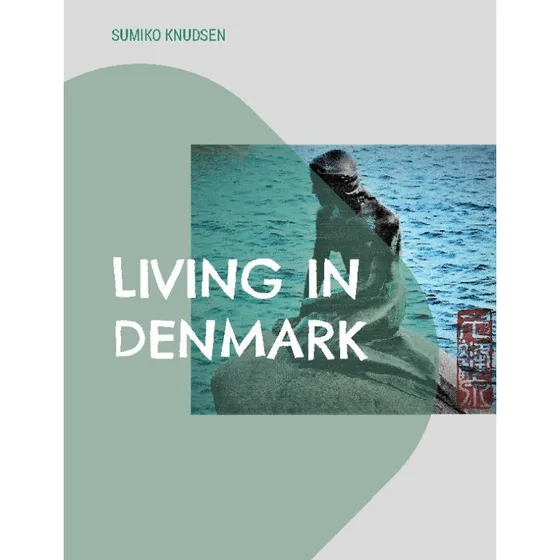 Living in Denmark - Sumiko Knudsen (Engelsk bog)