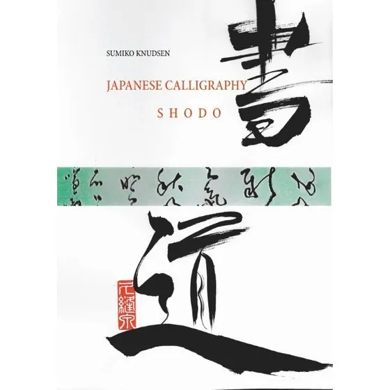 Japanese Calligraphy - Sumiko Knudsen - Bog