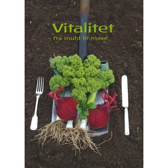 Vitalitet: Fra Muld Til Mave af Jens-Otto Andersen
