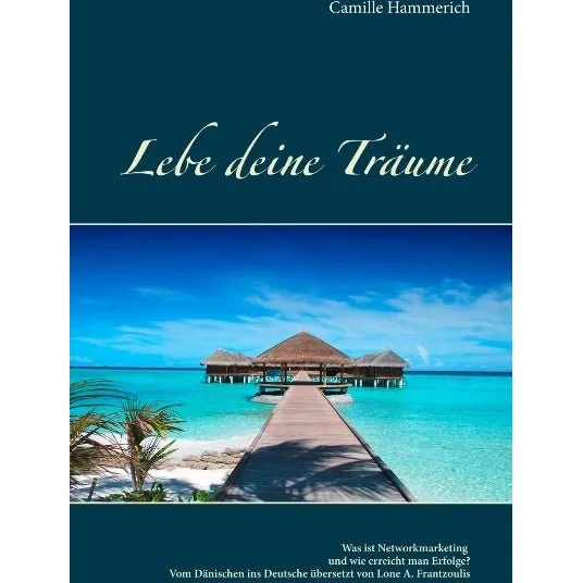 Lebe deine Träume - Camille Hammerich