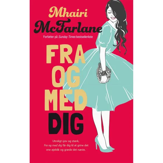 Fra og med dig - Mhairi McFarlane - Bog