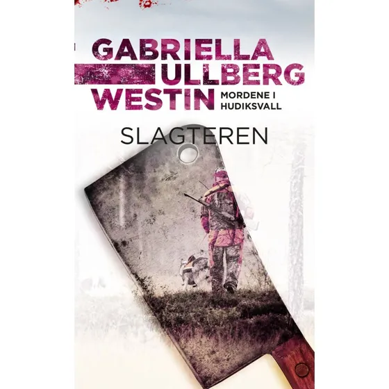 Slagteren - Gabriella Ullberg Westin (Bog)