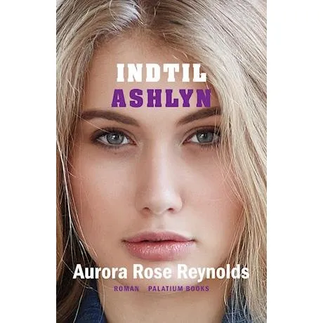 Indtil Ashlyn - Aurora Rose Reynolds - Bog
