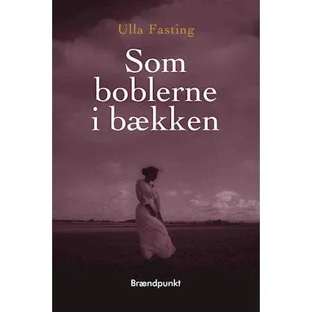 'Som boblerne i bækken' - Ulla Fasting - Bog