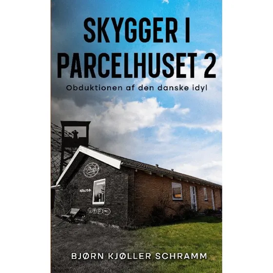 Skygger i parcelhuset 2 - Bjørn Schramm