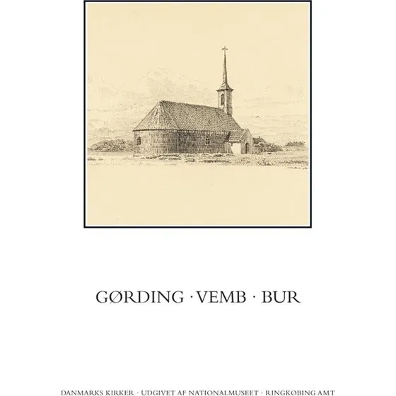 Danmarks Kirker: Ringkøbing Amt - Gørding, Vemb, Bur