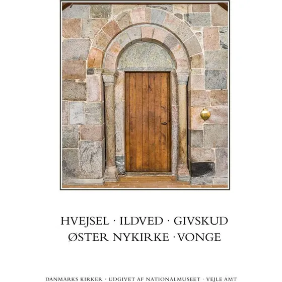 Danmarks Kirker: Vejle Amt - Hvejsel, Ildved, Givskud, Øster Nykirke, Vonge