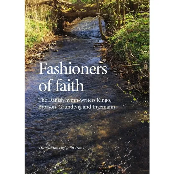 Fashioners of Faith - Grundtvig - Bog