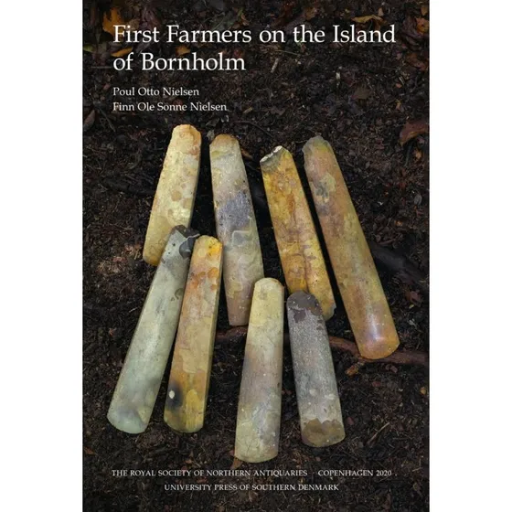 First Farmers on the Island of Bornholm - Finn Ole Sonne Nielsen