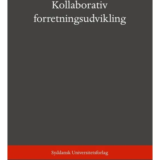 Kollaborativ forretningsudvikling - Per Vagn Freytag