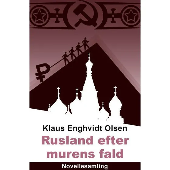 Rusland efter murens fald - Klaus Enghvidt Olsen