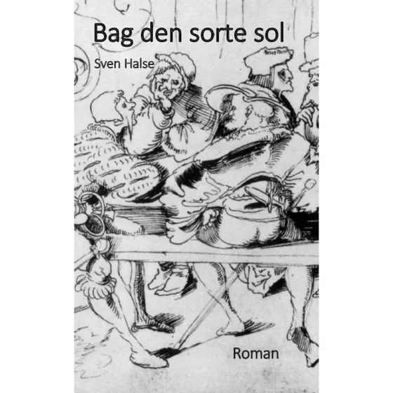 Bag den sorte sol af Sven Halse
