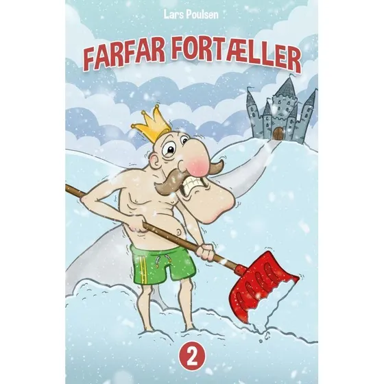 Farfar Fortæller - 2: 10 eventyrlige historier fra podcasten