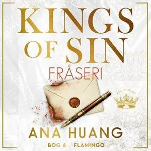 Kings of Sin: Fråseri - Ana Huang - Lydbog