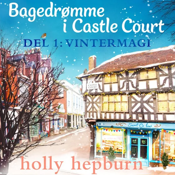 Bagedrømme i Castle Court 1: Vintermagi - Holly Hepburn