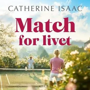 Match for livet - Catherine Isaac - Lydbog