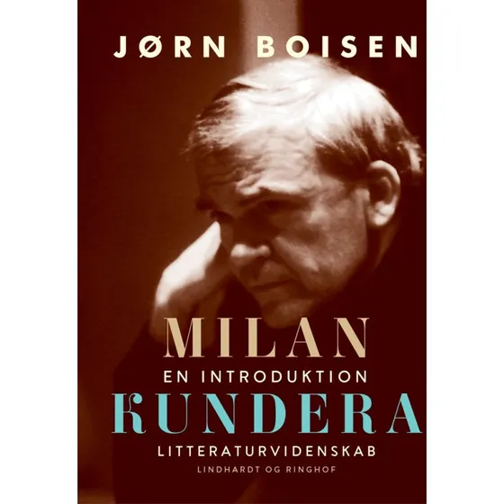 Milan Kundera. En introduktion - Jørn Boisen