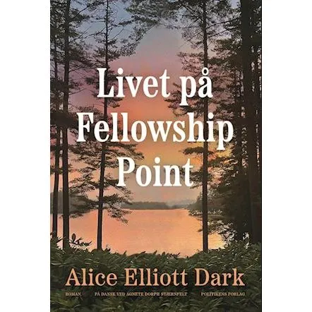 Livet på Fellowship Point - Alice Elliott Dark - Bog