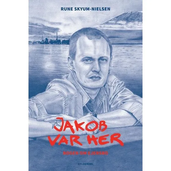 Jakob var her - Rune Skyum-Nielsen