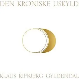 'Den kroniske uskyld' - Klaus Rifbjerg - Lydbog