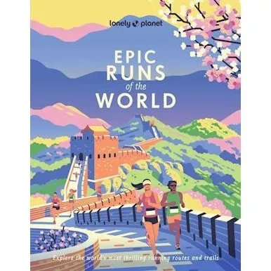 Lonely Planet Epic Runs of the World