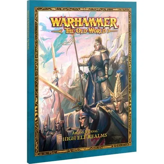 Warhammer Arcane Journal: High Elf Realms (The Old World)
