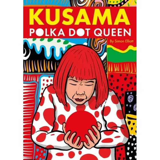 Graphic Novel: Kusama Polka Dot Queen