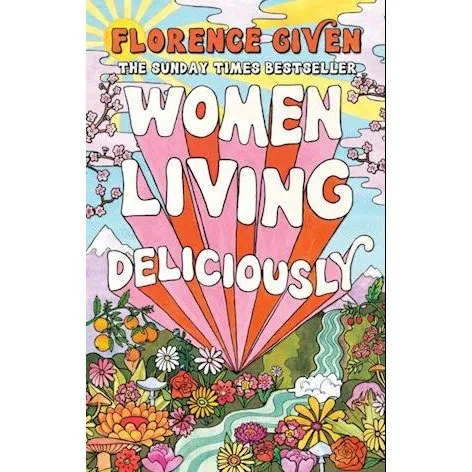Florence Given: Women Living Deliciously - Bog
