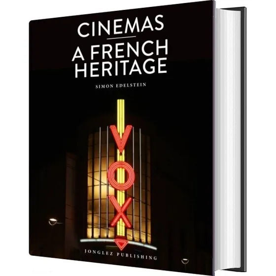 Cinemas: A French Heritage - Simon Edelstein
