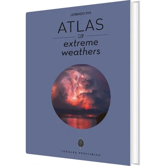 Atlas of Extreme Weathers - Lorenzo Pini