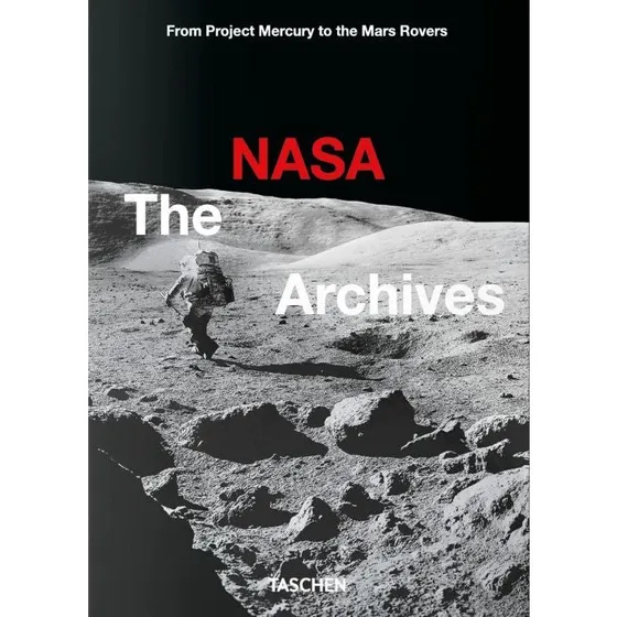 The NASA Archives: 45th Ed. - Andrew Chaikin & Piers Bizony
