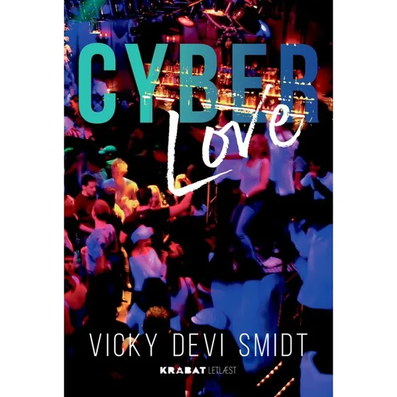 Cyber Love - Vicky Devi Smidt