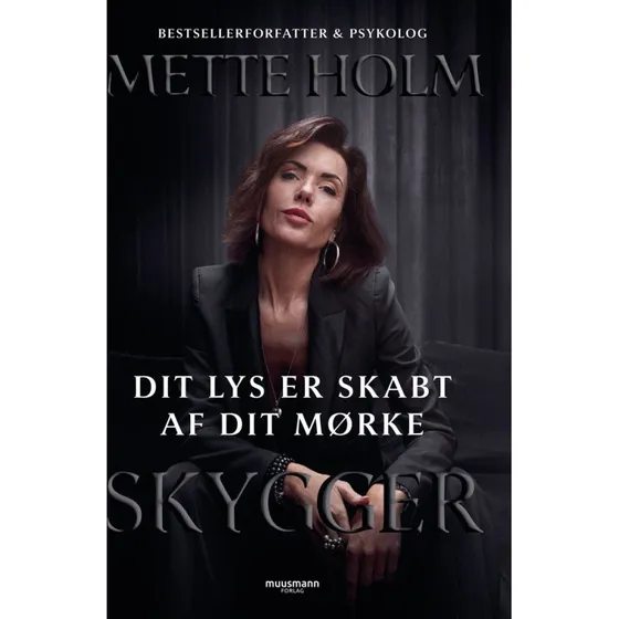 Dit lys er skabt af dit mørke - Mette Holm