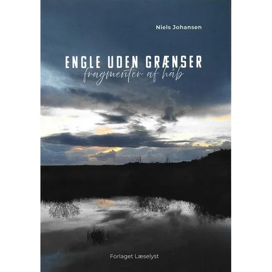 Engle uden grænser - fragmenter af håb af Niels Johansen