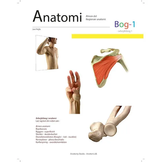 Anatomi - Bog 1: Bevægeapparatets Anatomi af Jan Hejle