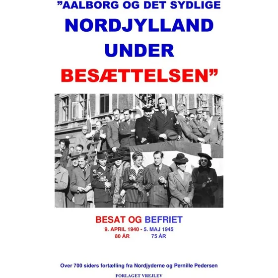 Aalborg og det sydlige Nordjylland under besættelsen - Pernille Pedersen