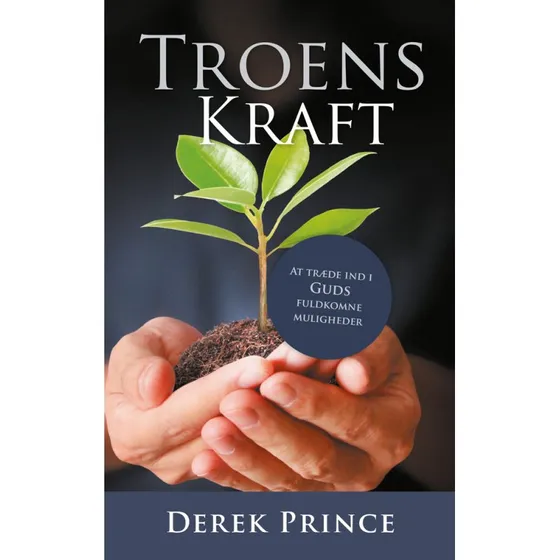 Derek Prince: Troens kraft - Bog