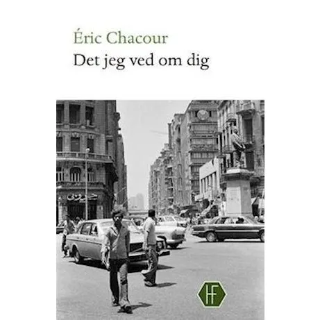 Det jeg ved om dig - Éric Chacour