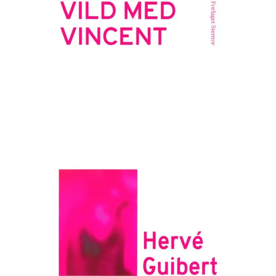 Vild med Vincent - Hervé Guibert